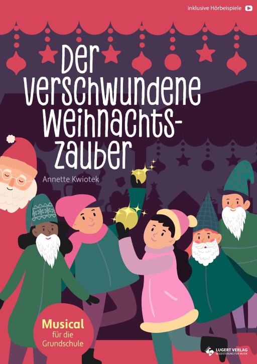 Minimusical „Der verschwundene Weihnachtszauber“ für die Grundschule zu Weihnachten - Download