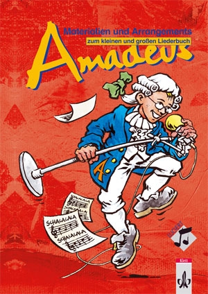Amadeus - Materialien und Arrangements zu den Liederbüchern