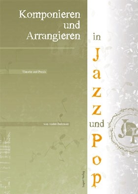 Komponieren und Arrangieren in Jazz und Pop