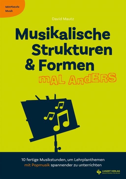 Musikalische Strukturen & Formen mal anders - Mittelstufe Musik (Heft und CD)