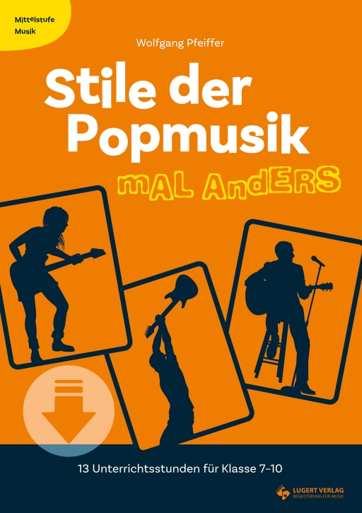 Stile der Popmusik mal anders (aus der Reihe: Mittelstufe Musik) - Download