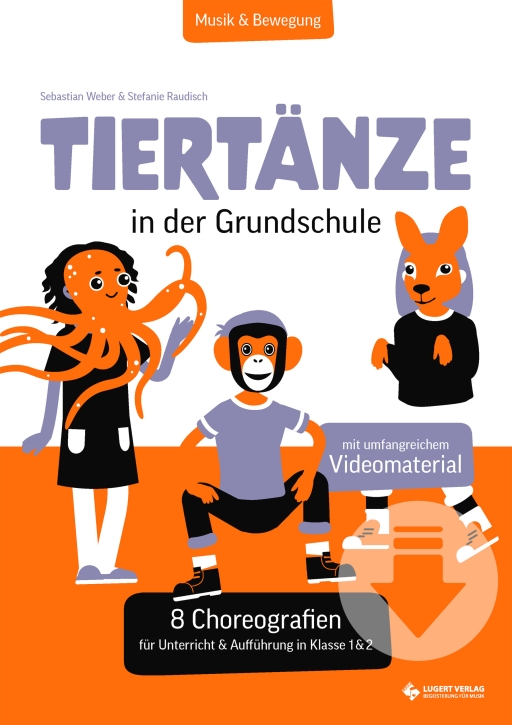 Musik & Bewegung - Tiertänze in der Grundschule - 8 Choreografien für Unterricht & Aufführung für Klasse 1 und 2 - Download