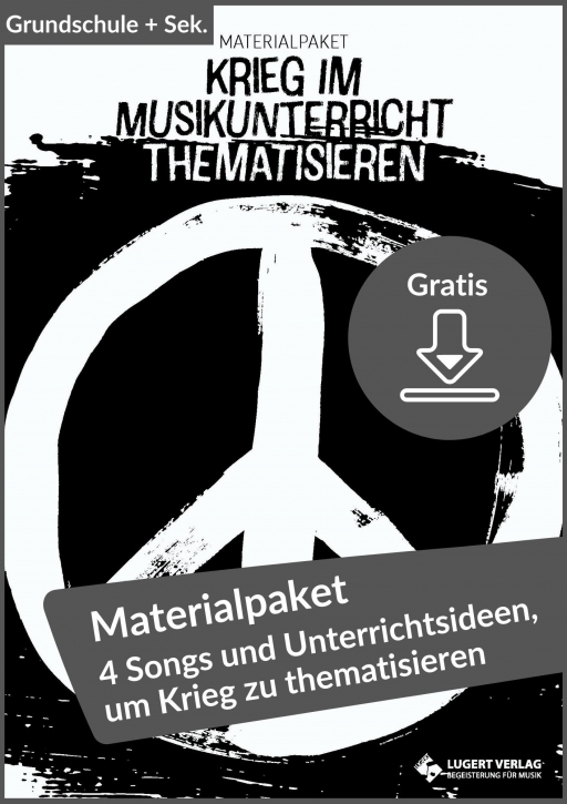 Gratis-Materialpaket „Krieg im Musikunterricht thematisieren“