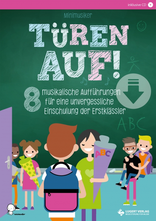 Türen auf! - 8 musikalische Aufführungen für eine unvergessliche Einschulung der Erstklässler (Download)