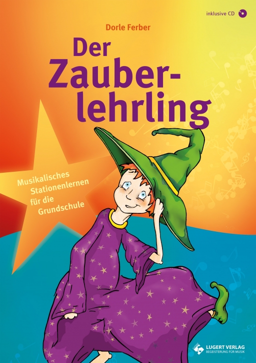 Der Zauberlehrling - Musikalisches Stationenlernen für die Grundschule (Kombi-Paket)