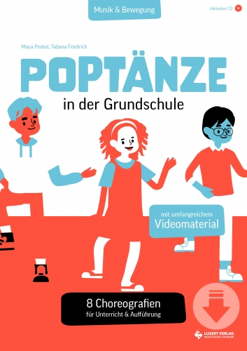 Musik & Bewegung - Poptänze in der Grundschule. 8 Choreografien für Unterricht & Aufführung (Download)