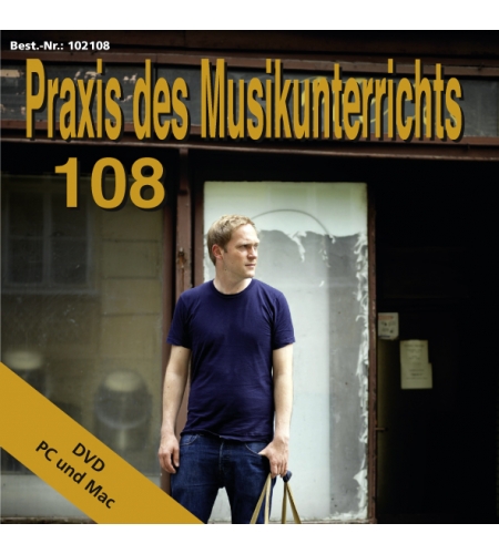 Praxis des Musikunterrichts 108: DVD