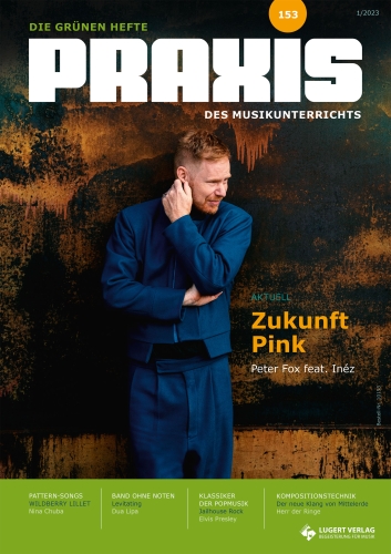 Praxis des Musikunterrichts 153: Heft, CD und Download für Abonnenten