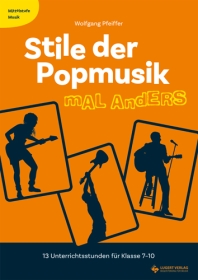 Stile der Popmusik mal anders (aus der Reihe: Mittelstufe Musik)