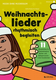 Weihnachtslieder rhythmisch begleiten – 11 Mitspielsätze für Boomwhackers, Becher- und Bodypercussion in der Grundschule