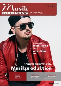 Musik und Unterricht 129 - Schwerpunkt „Musikproduktion“