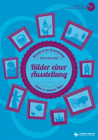 Bilder einer Ausstellung - Klassik in der Grundschule