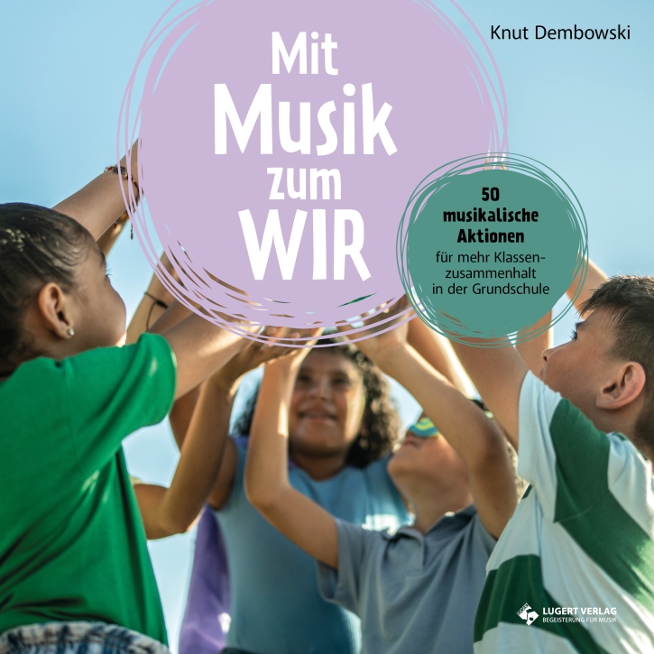 VORBESTELLUNG: Mit Musik zum WIR. 50 musikalische Aktionen für mehr Klassenzusammenhalt in der Grundschule - Kombi-Paket