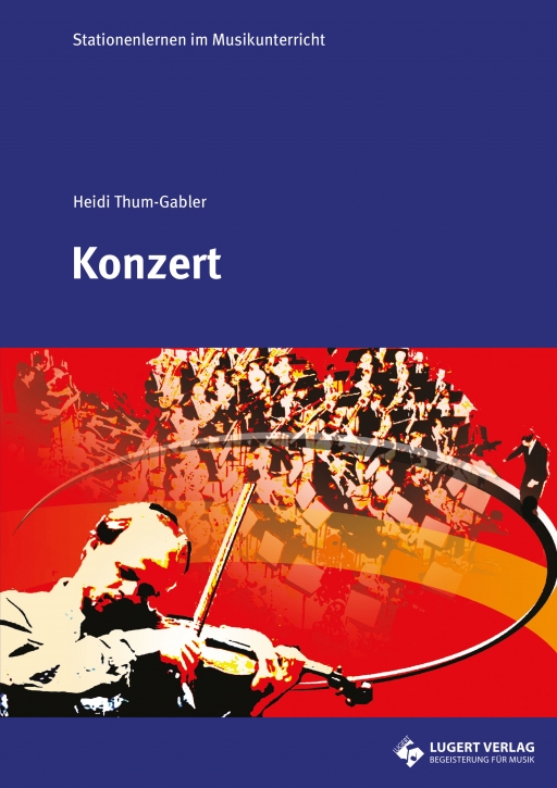 Konzert - Stationenlernen im Musikunterricht (Heft und CD)