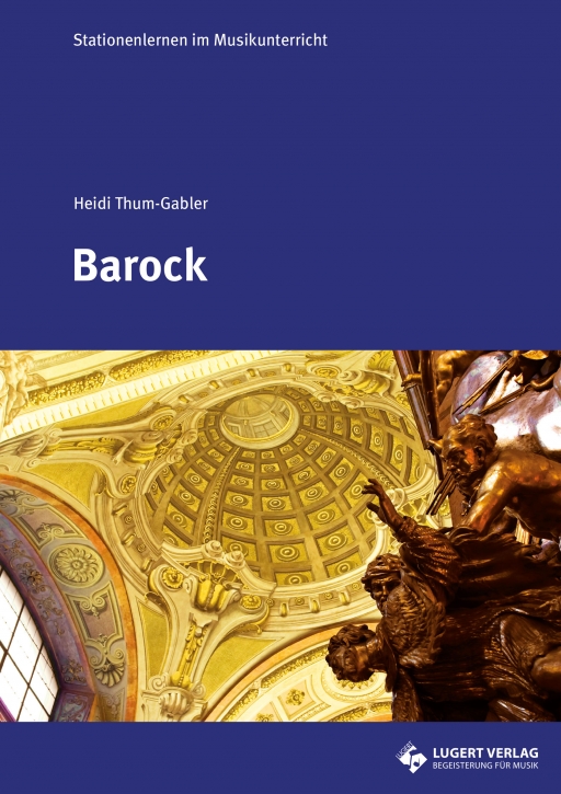Barock - Stationenlernen im Musikunterricht (Heft und CD)