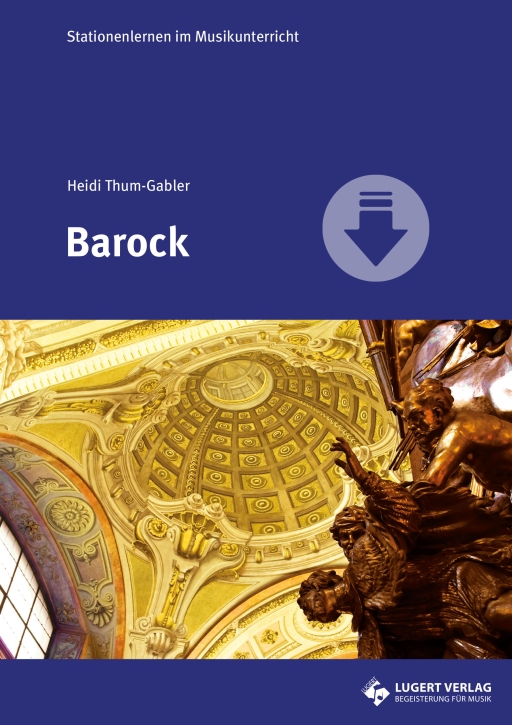 Barock - Stationenlernen im Musikunterricht (Download)