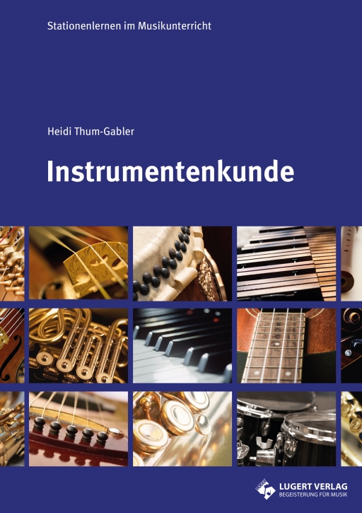 Instrumentenkunde - Stationenlernen im Musikunterricht (Heft und CD)