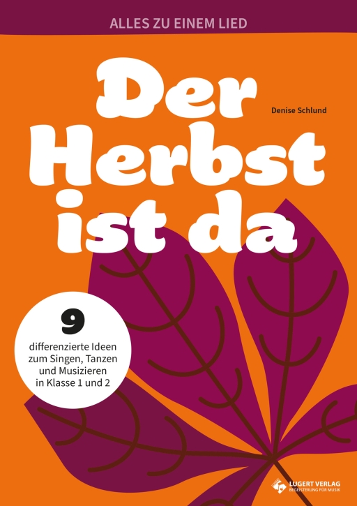 Der Herbst ist da – Singen, Tanzen und Musizieren zu einem Klassiker der Grundschule