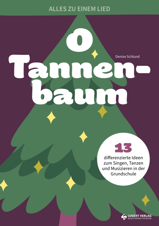 VORBESTELLUNG: „O Tannenbaum“ – 13 differenzierte Ideen für den Musikunterricht in der Grundschule - Download