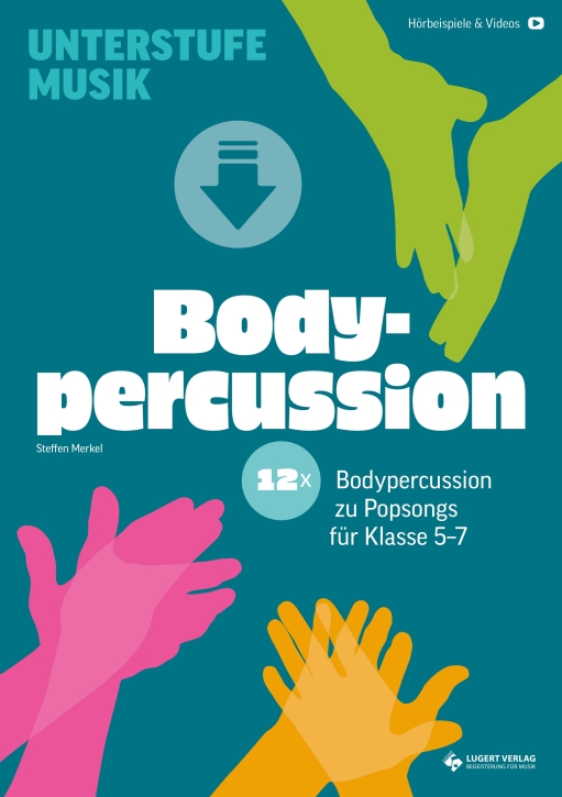 12x Bodypercussion zu Popsongs für Klasse 5 bis 7 (Download)