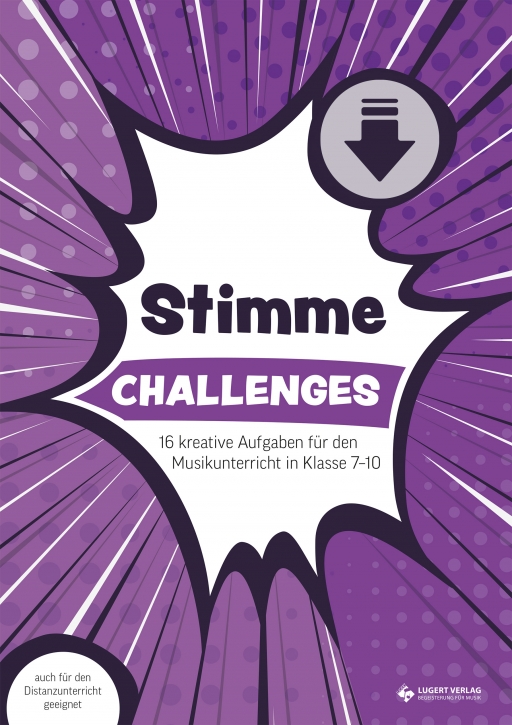 Challenges – Stimme: 16 kreative Aufgaben für den Musikunterricht in Klasse 7–10 (Download)