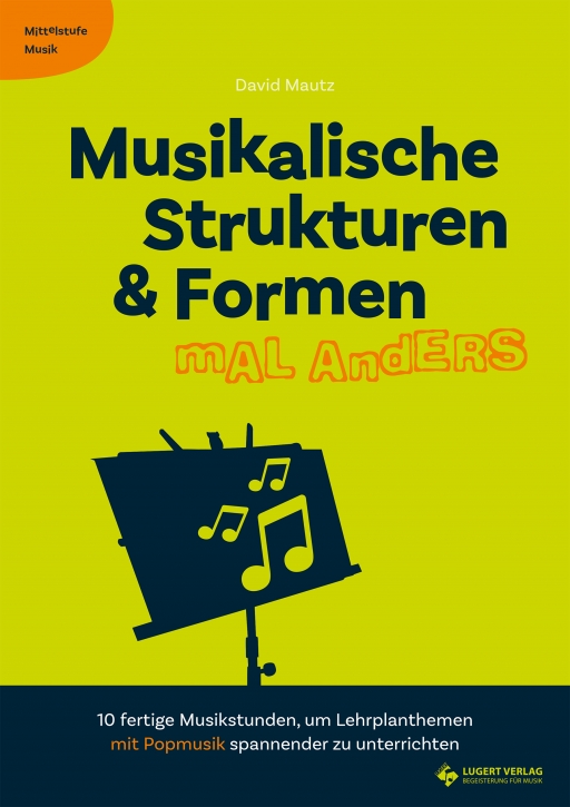 Musikalische Strukturen & Formen mal anders - Mittelstufe Musik (Kombi-Paket)