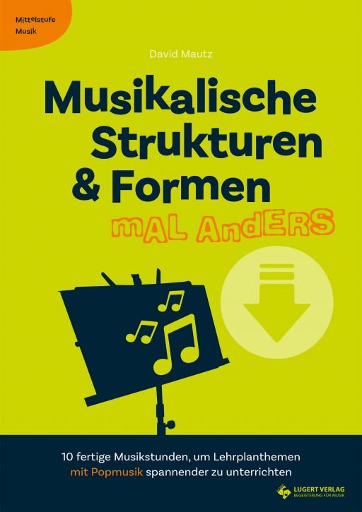 Musikalische Strukturen & Formen mal anders - Mittelstufe Musik (Download)