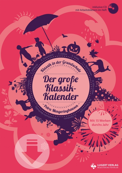 Der große Klassik-Kalender – Klassik in der Grundschule - Kreative Ideen für Januar bis Dezember (Download)