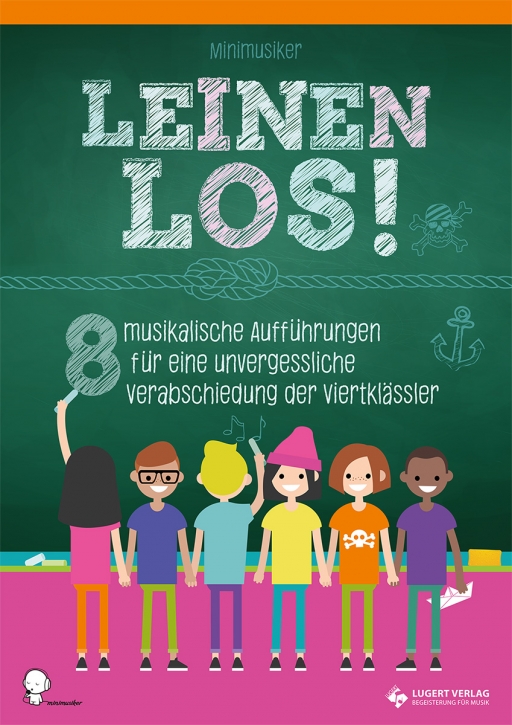 Leinen los! - 8 musikalische Aufführungen für eine unvergessliche Verabschiedung der Viertklässler (Heft und CD)