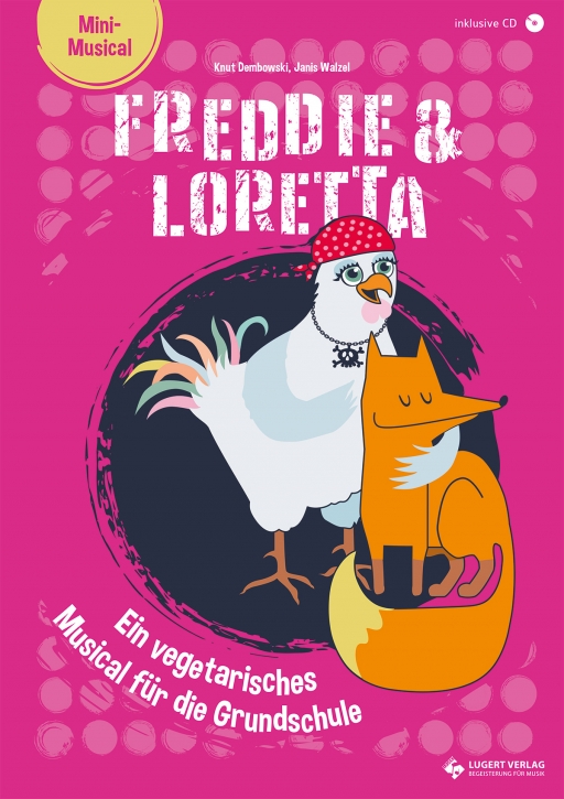 Freddie & Loretta – ein vegetarisches Musical für die Grundschule (Kombi-Paket)