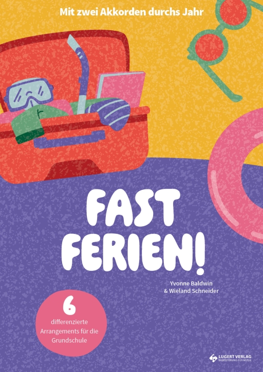 NEU: Fast Ferien! (Mit zwei Akkorden durchs Jahr) - Download