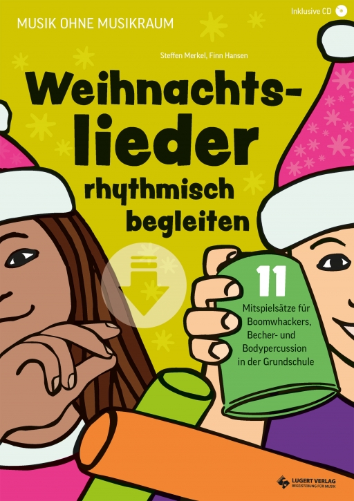 Weihnachtslieder rhythmisch begleiten – 11 Mitspielsätze für Boomwhackers, Becher- und Bodypercussion in der Grundschule (Download)