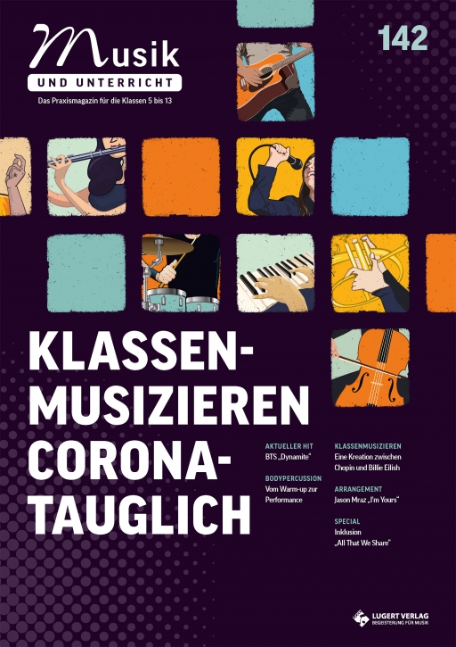 Musik und Unterricht 142 - Schwerpunkt „Klassenmusizieren Corona-tauglich"