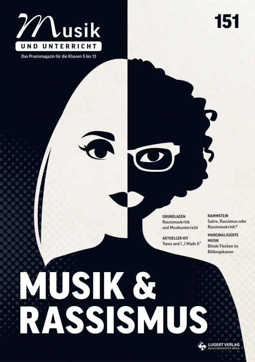 Musik und Unterricht 151 - Schwerpunkt „Musik und Rassismus“ - Heft, CD-Plus und Download für Abonnenten