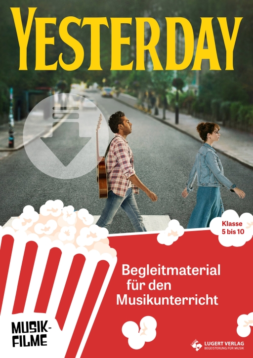 „YESTERDAY“ – Begleitmaterial für den Musikunterricht (aus der Reihe: Musikfilme) - Download