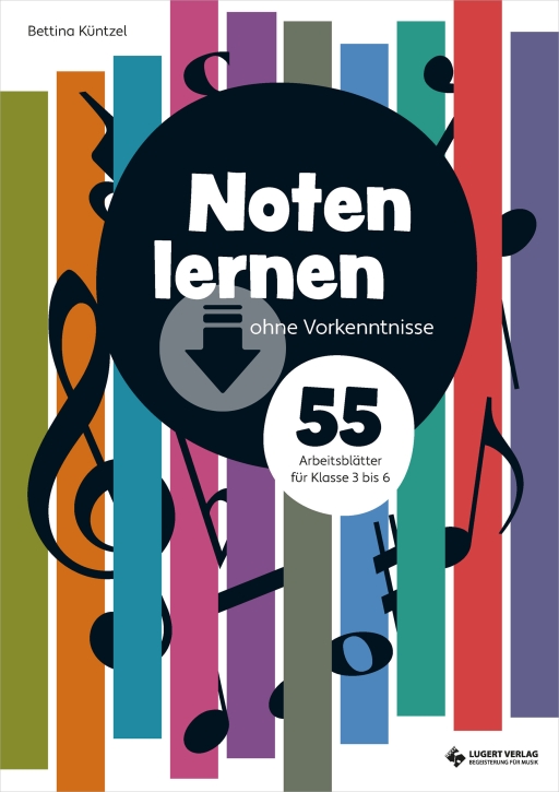 Noten lernen ohne Vorkenntnisse – 55 Arbeitsblätter für Klasse 3 bis 6