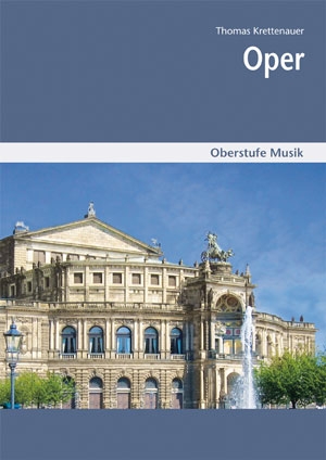 Oper - Oberstufe Musik (Heft und CD)