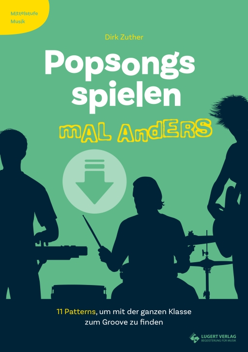 Mittelstufe Musik - Popsongs spielen mal anders - Download