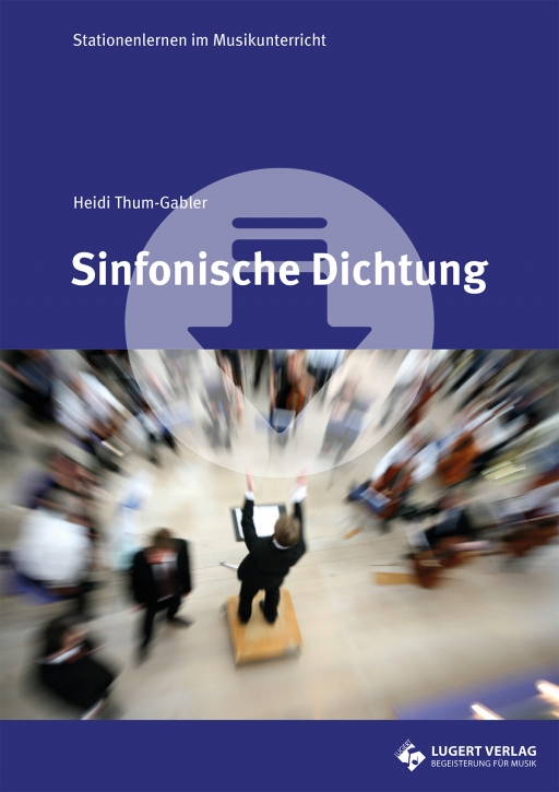 Sinfonische Dichtung - Stationenlernen im Musikunterricht (Download)