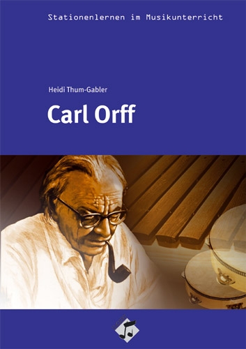 Carl Orff - Stationenlernen im Musikunterricht (Kombi-Paket)