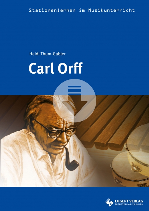 Carl Orff - Stationenlernen im Musikunterricht (Download)