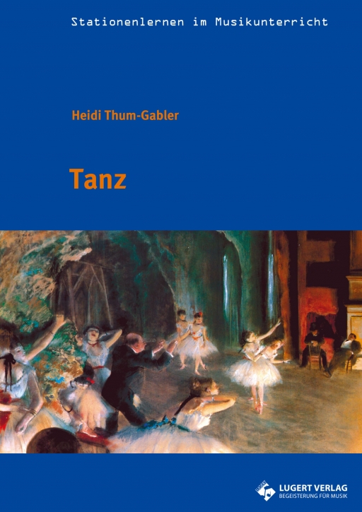 Tanz - Stationenlernen im Musikunterricht (Heft und CD)