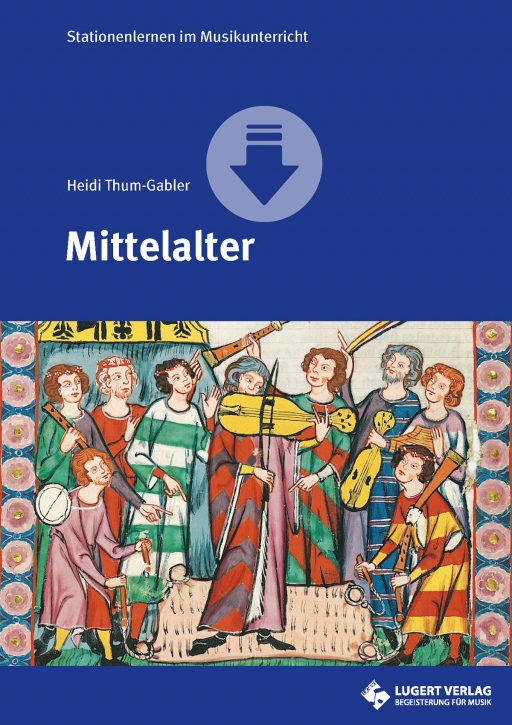 Mittelalter - Stationenlernen im Musikunterricht (Download)