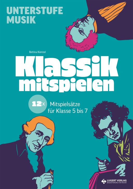 VORBESTELLUNG: Klassik mitspielen – 12x Mitspielsätze für die Unterstufe (Klasse 5 bis 7)
