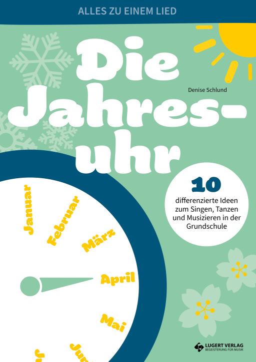 NEU: Die Jahresuhr – 10 differenzierte Ideen zum Singen, Tanzen und Musizieren in der Grundschule