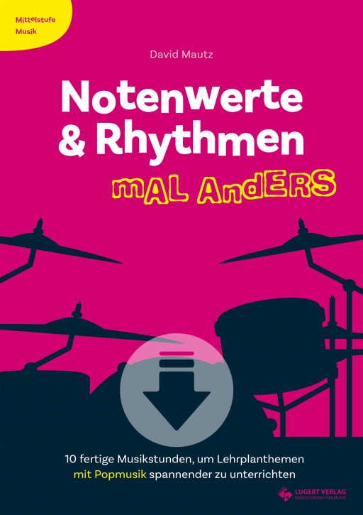Notenwerte & Rhythmen mal anders - Mittelstufe Musik (Download)