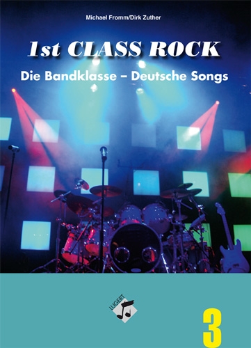 1st Class Rock 3, Die Bandklasse - Deutsche Songs