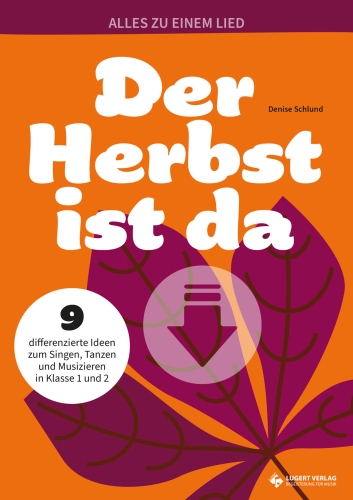 NEU: Der Herbst ist da – Singen, Tanzen und Musizieren zu einem Klassiker der Grundschule - Download