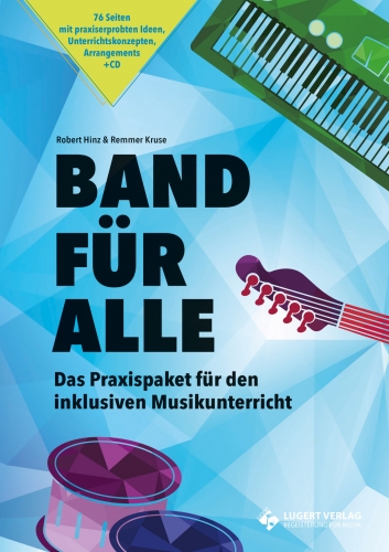 Band für alle - Das Praxispaket für den inklusiven Musikunterricht (Heft und CD)