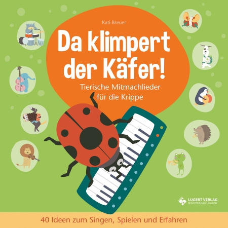 Da klimpert der Käfer! - Tierische Mitmachlieder für die Krippe (Buch und CD)